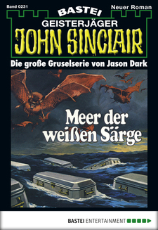 John Sinclair - Folge 0231
 - Jason Dark - eBook