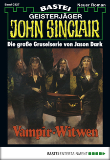 John Sinclair - Folge 0327
 - Jason Dark - eBook