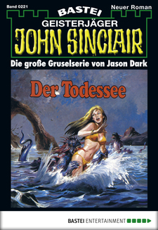 John Sinclair - Folge 0221
 - Jason Dark - eBook