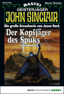 John Sinclair - Folge 0756
 - Jason Dark - eBook