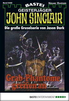 John Sinclair - Folge 0468
 - Jason Dark - eBook