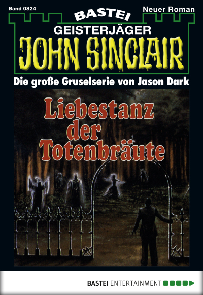 John Sinclair - Folge 0824
 - Jason Dark - eBook